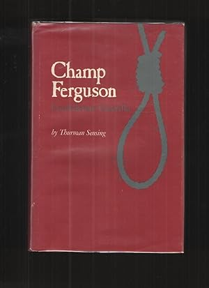 Image du vendeur pour Champ Ferguson Confederate Guerilla mis en vente par Elder's Bookstore