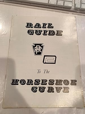 RAIL GUIDE TO THE HORSESHOE CURVE bo