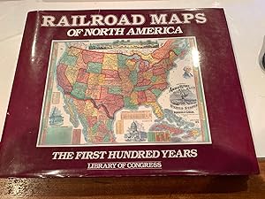railroad maps of North America the first hundred years