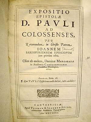 Expositio epistolae D. Pauli ad Colossenses. First edition, 1627.