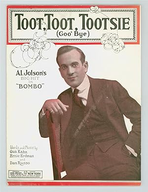 Seller image for TOOT TOOT TOOTSIE (Goo' Bye) as Sung by AL JOLSON, 1922 Jazz Age Sheet Music, Hit Song from the musical BOMBO, Words and Music by Gus Khan, Ernie Erdman, and Dan Russo, Published by Leonard Feist. for sale by Brothertown Books