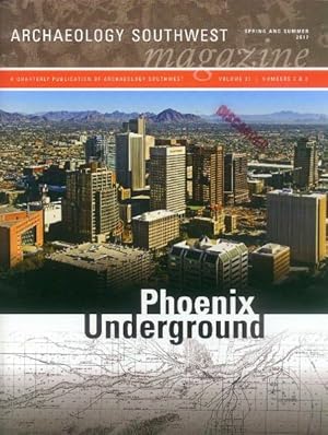 Archaeology Southwest Magazine: Spring and Summer 2017 (Volume 31, Numbers 2 & 3)