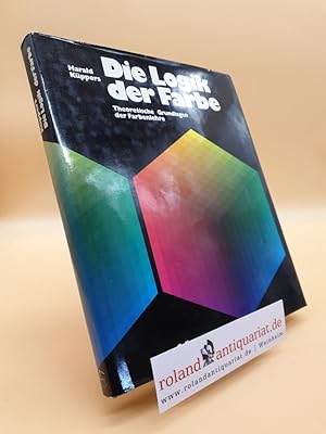 Seller image for Die Logik der Farbe : theoret. Grundlagen der Farbenlehre / Harald Kppers for sale by Roland Antiquariat UG haftungsbeschrnkt