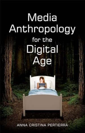 Immagine del venditore per Media Anthropology for the Digital Age venduto da GreatBookPrices