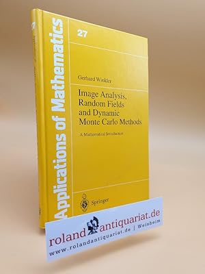 Seller image for Image analysis, random fields and dynamic Monte Carlo methods : a mathematical introduction / Gerhard Winkler / Applications of mathematics ; 27 for sale by Roland Antiquariat UG haftungsbeschrnkt