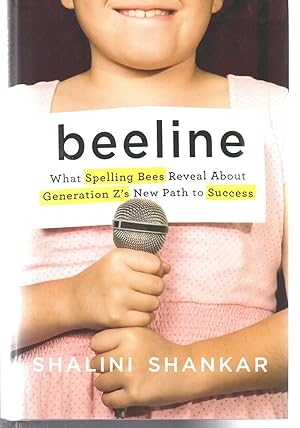 Immagine del venditore per Beeline: What Spelling Bees Reveal About Generation Z's New Path to Success venduto da EdmondDantes Bookseller