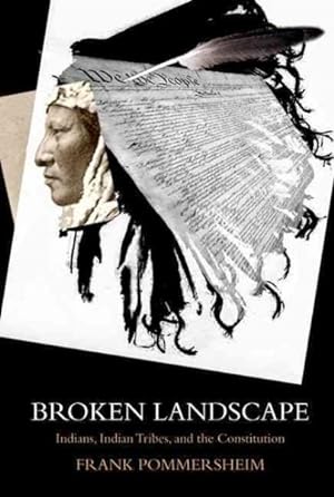 Seller image for Broken Landscape : Indians, Indian Tribes, and the Constitution for sale by GreatBookPrices