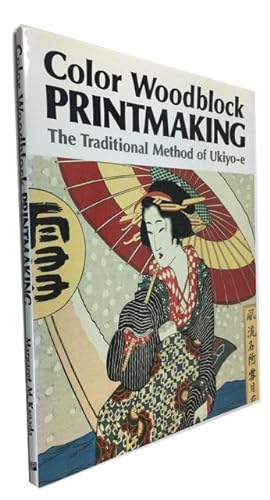 Bild des Verkufers fr Color Woodblock Printmaking: The Traditional Method of Ukiyo-e zum Verkauf von McBlain Books, ABAA