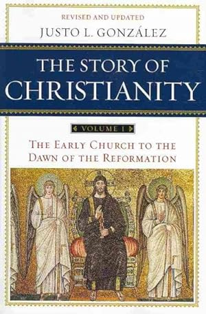 Image du vendeur pour Story of Christianity : The Early Church to the Reformation mis en vente par GreatBookPrices