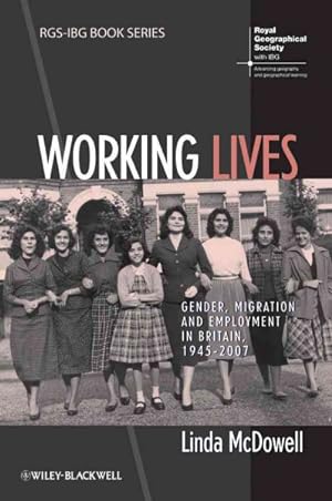 Seller image for Working Lives : Gender, Migration and Employment in Britain, 1945-2007 for sale by GreatBookPricesUK