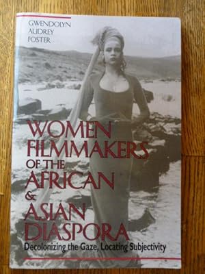 Seller image for Women Filmmakers of the African and Asian Diaspora: Decolonizing the Gaze, Locating Subjectivity for sale by Gargoyle Books, IOBA