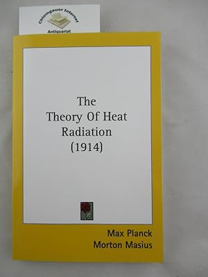 Seller image for The theory of heat radiation. Authorised translation by Morton Masius. With 7 illustrations. for sale by Chiemgauer Internet Antiquariat GbR