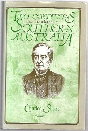Seller image for Two Expeditions into the Interior of Southern Australia During the Years 1828, 1829, 1830, and 1831; With Observations on the Soil, Climate, and General Resources of the Colony of New South Wales. Volumes 1 & 2. for sale by City Basement Books