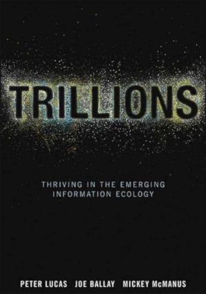 Imagen del vendedor de Trillions : Thriving in The Emerging Information Ecology a la venta por GreatBookPricesUK
