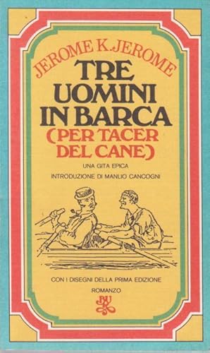 TRE UOMINI IN BARCA ( PER TACER DEL CANE )