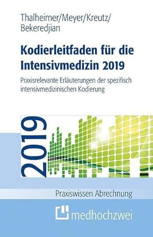 Bild des Verkufers fr Kodierleitfaden fr die Intensivmedizin 2019 (Praxiswissen Abrechnung) zum Verkauf von buchversandmimpf2000