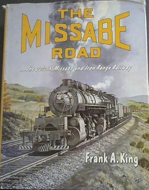 Seller image for The Missabe Road: The Duluth Missabe and Iron Range Railway for sale by Chapter 1