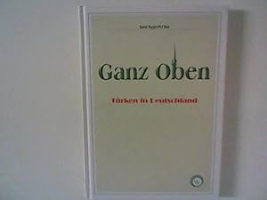 Immagine del venditore per Ganz Oben : Trken in Deutschland venduto da ANTIQUARIAT FRDEBUCH Inh.Michael Simon