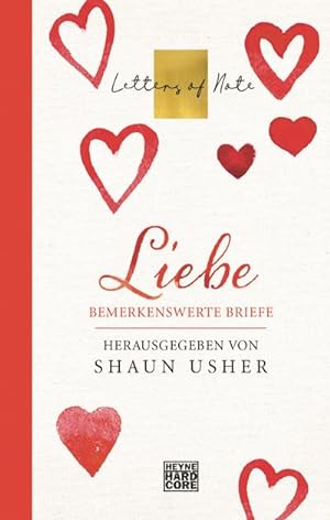 Seller image for Liebe - Letters of Note : Bemerkenswerte Briefe for sale by AHA-BUCH GmbH