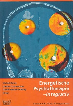 Immagine del venditore per Energetische Psychotherapie - integrativ. Hintergrnde, Praxis, Wirkhypothesen. venduto da Fundus-Online GbR Borkert Schwarz Zerfa