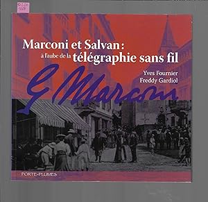 Marconi et Salvan : à l'aube de la télégraphie sans fil