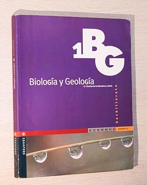 BIOLOGÍA Y GEOLOGÍA. 1º Bachillerato. Ciencias de la Naturaleza y Salud. (Ed. Edelvives)