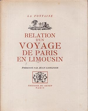 Relation d'un Voyage de Paris en Limousin. Présenté par Jean Longnon.
