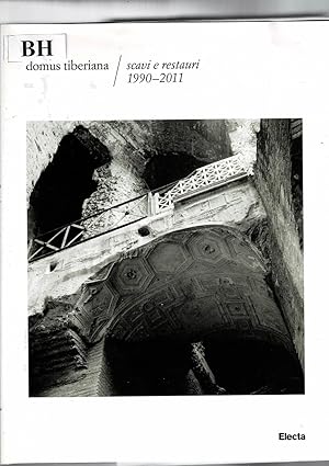 Seller image for Domus Tiberina; scavi e restauri 1990-2011. for sale by Libreria Gull