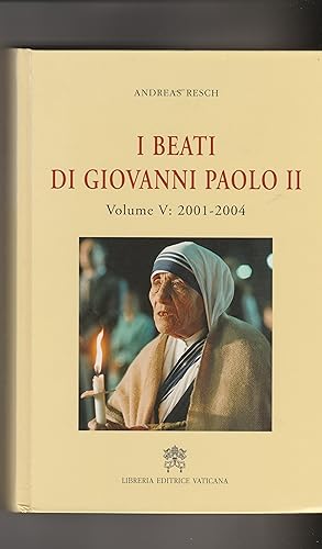 Immagine del venditore per I Beati di Giovanni Paolo II. Volume V: 2001-2004. venduto da Libreria Gull