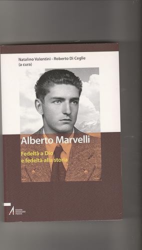 Imagen del vendedor de Alberto Marvelli. Fedelt a Dio e fedelt alla storia. Atti del Convegno di Studi- Rimini, 19-20 marzo 2004. a la venta por Libreria Gull