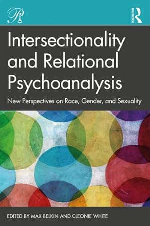 Immagine del venditore per Intersectionality and Relational Psychoanalysis : New Perspectives on Race, Gender, and Sexuality venduto da GreatBookPrices