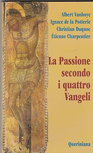 Seller image for La Passione secondo i quattro Vangeli. Quinta edizione. for sale by Libreria Gull