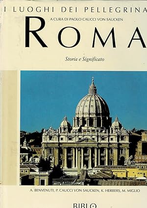 Image du vendeur pour Roma, I luoghi dei pellegrinaggi. mis en vente par Libreria Gull