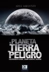 Imagen del vendedor de El Planeta tierra en peligro (Calentamiento Global, Cambio Climtico, Soluciones) a la venta por AG Library