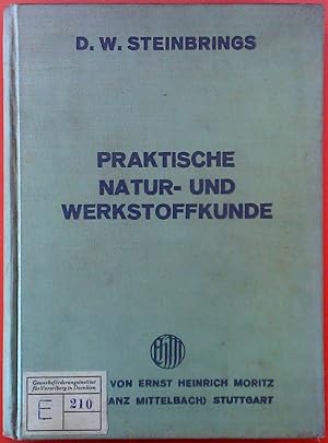 Imagen del vendedor de Praktische Natur- und Werkstoffkunde fr metallverarbeitende Berufe als Grundlage fr die Werkstattkunde und das fachliche Rechnen a la venta por biblion2