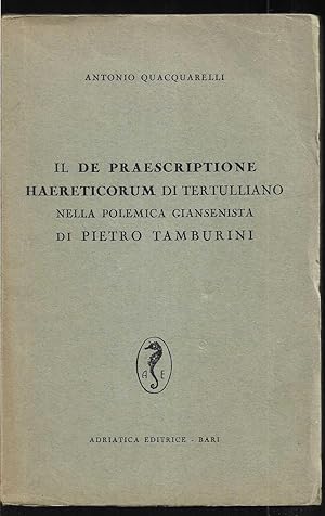 Imagen del vendedor de Il De Praescriptione Haereticorum di Tertulliano nella polemica giansenista di Pietro Tamburini a la venta por Libreria Tara