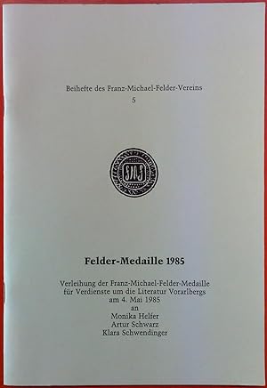 Bild des Verkufers fr Felder-Medaille 1985. Beihefte des Franz-Michael-Felder-Vereins 5. zum Verkauf von biblion2
