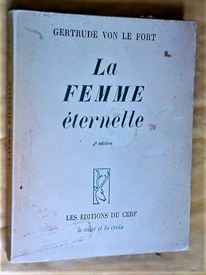 Imagen del vendedor de LA FEMME ETERNELLE. La femme dans le temps / La femme hors du temps, 4e dition a la venta por Claudine Bouvier