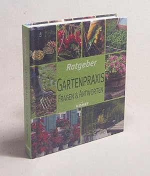 Bild des Verkufers fr Ratgeber Gartenpraxis : Fragen & Antworten zum Verkauf von Versandantiquariat Buchegger