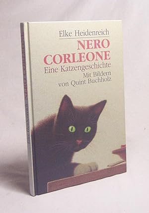 Image du vendeur pour Nero Corleone : eine Katzengeschichte / Elke Heidenreich. Mit Bildern von Quint Buchholz mis en vente par Versandantiquariat Buchegger