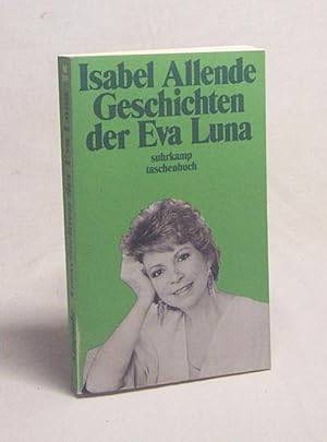 Bild des Verkufers fr Geschichten der Eva Luna / Isabel Allende. Aus dem Span. von Lieselotte Kolanoske zum Verkauf von Versandantiquariat Buchegger