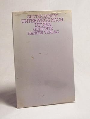 Seller image for Unterwegs nach Utopia : Gedichte / Gnter Kunert for sale by Versandantiquariat Buchegger