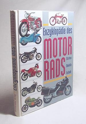 Bild des Verkufers fr Enzyklopdie des Motorrads : Marken, Modelle, Technik / Redaktion: S. Ewald, G. Murrer zum Verkauf von Versandantiquariat Buchegger
