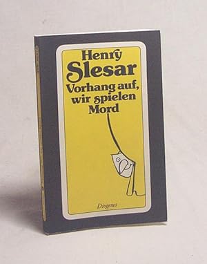 Bild des Verkufers fr Vorhang auf, wir spielen Mord : Roman / Henry Slesar. Aus d. Amerikan. von Thomas Schlck zum Verkauf von Versandantiquariat Buchegger