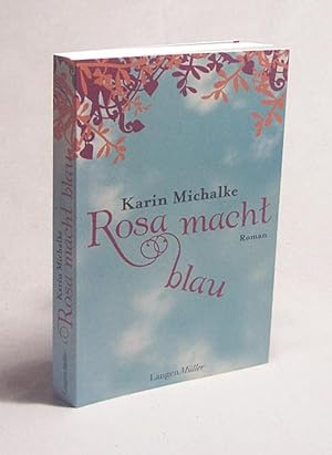 Bild des Verkufers fr Rosa macht blau : Roman / Karin Michalke zum Verkauf von Versandantiquariat Buchegger
