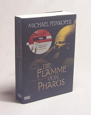 Bild des Verkufers fr Die Flamme von Pharos : nach den Aufzeichnungen von Lady Kincaid ; historischer Roman / Michael Peinkofer zum Verkauf von Versandantiquariat Buchegger