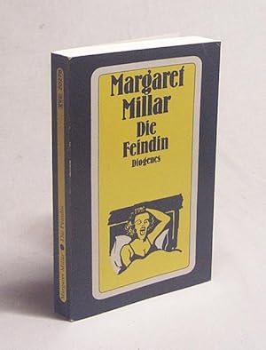 Seller image for Die Feindin : Roman / Margaret Millar. Aus d. Amerikan. von Elizabeth Gilbert for sale by Versandantiquariat Buchegger