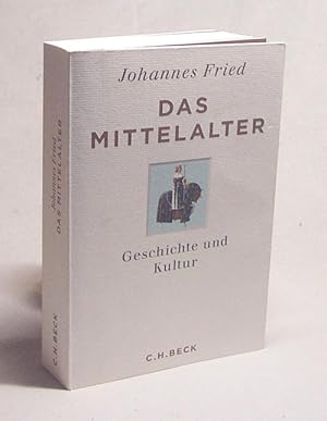 Bild des Verkufers fr Das Mittelalter : Geschichte und Kultur / Johannes Fried zum Verkauf von Versandantiquariat Buchegger