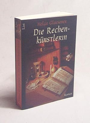 Bild des Verkufers fr Die Rechenknstlerin : Roman / Helga Glaesener zum Verkauf von Versandantiquariat Buchegger