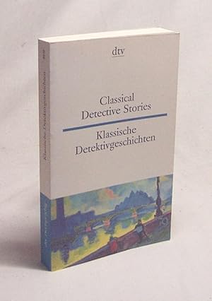 Seller image for Classical detective stories = Klassische Detektivgeschichten / hrsg. von Andreas Nohl for sale by Versandantiquariat Buchegger